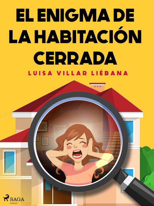Title details for El enigma de la habitación cerrada by Luisa Villar Liébana - Available